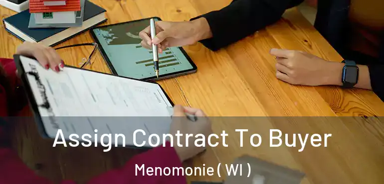  Assign Contract To Buyer Menomonie ( WI )