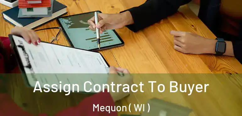  Assign Contract To Buyer Mequon ( WI )