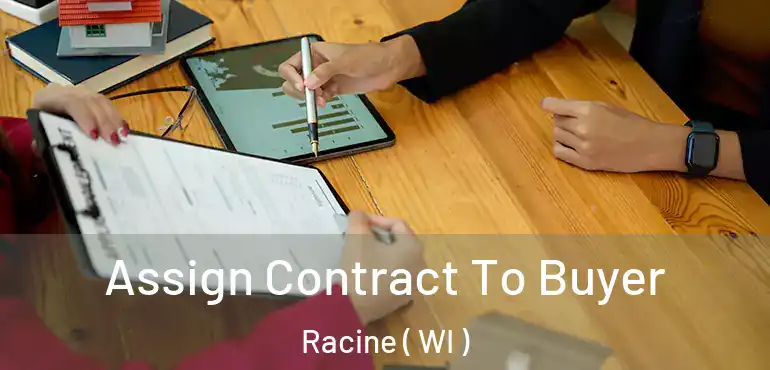  Assign Contract To Buyer Racine ( WI )
