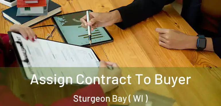  Assign Contract To Buyer Sturgeon Bay ( WI )