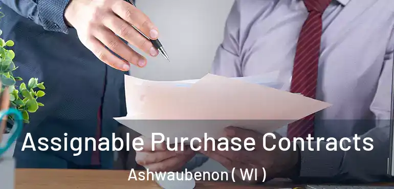  Assignable Purchase Contracts Ashwaubenon ( WI )