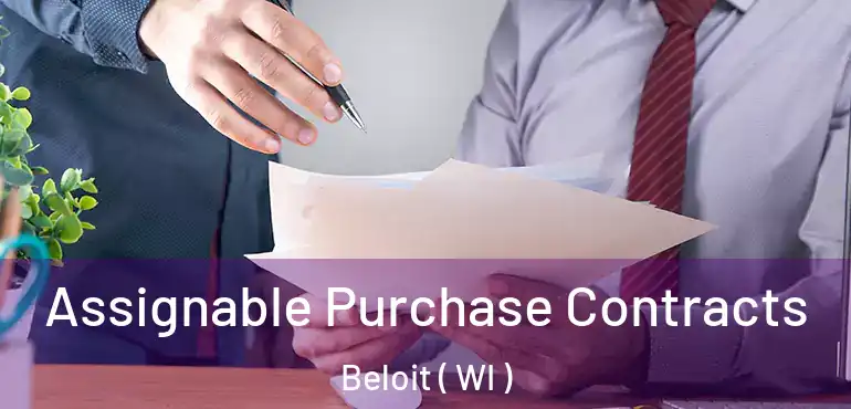  Assignable Purchase Contracts Beloit ( WI )