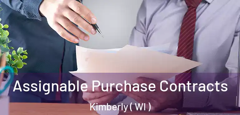  Assignable Purchase Contracts Kimberly ( WI )