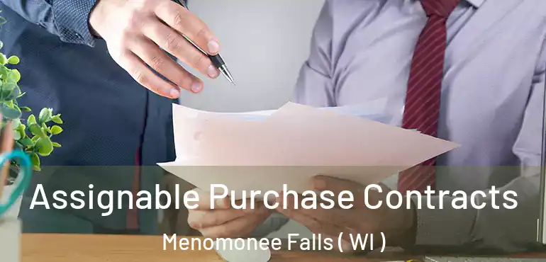  Assignable Purchase Contracts Menomonee Falls ( WI )