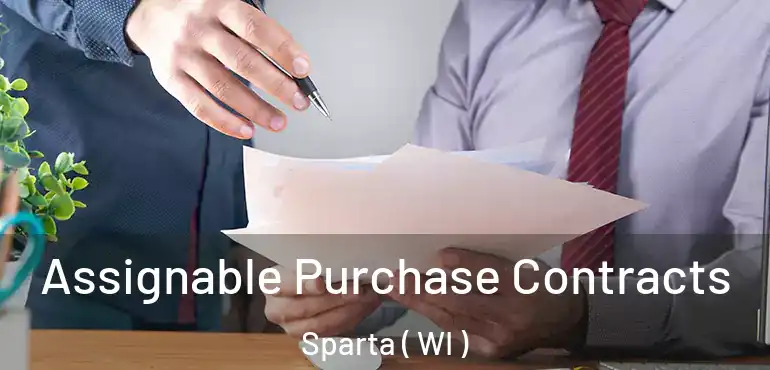  Assignable Purchase Contracts Sparta ( WI )