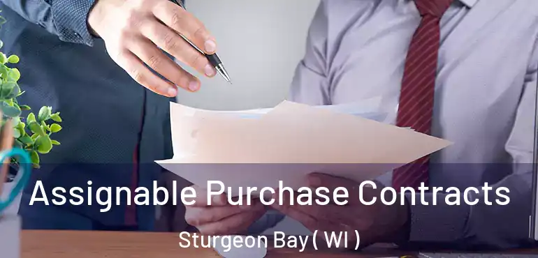 Assignable Purchase Contracts Sturgeon Bay ( WI )