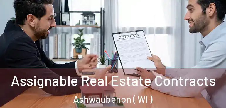  Assignable Real Estate Contracts Ashwaubenon ( WI )
