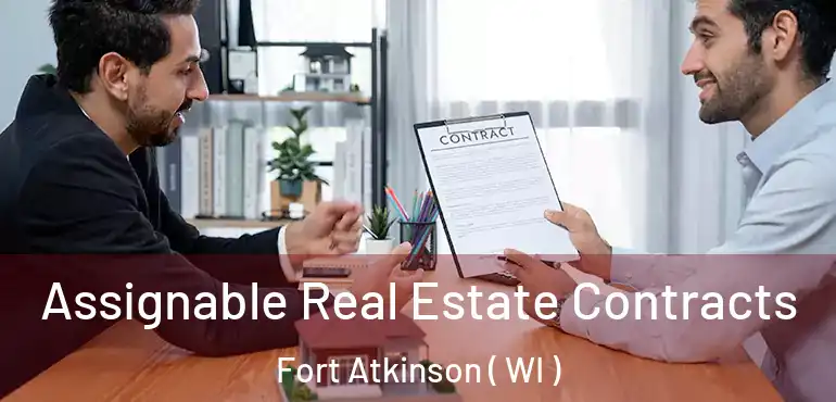  Assignable Real Estate Contracts Fort Atkinson ( WI )