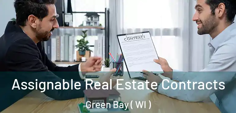  Assignable Real Estate Contracts Green Bay ( WI )