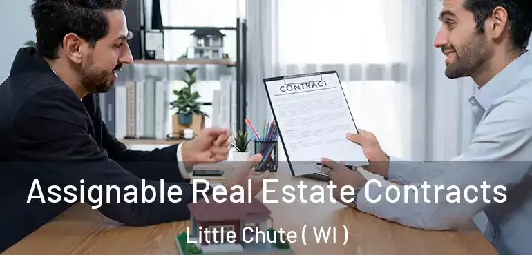  Assignable Real Estate Contracts Little Chute ( WI )