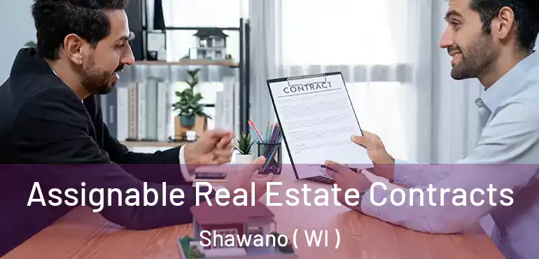  Assignable Real Estate Contracts Shawano ( WI )