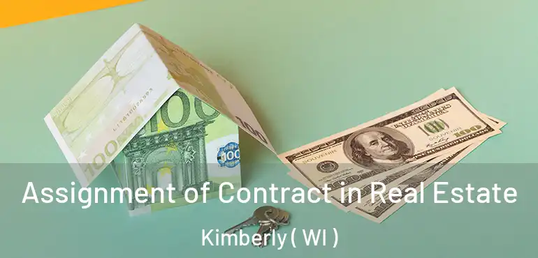  Assignment of Contract in Real Estate Kimberly ( WI )
