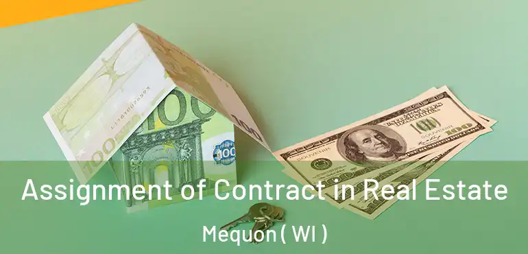  Assignment of Contract in Real Estate Mequon ( WI )