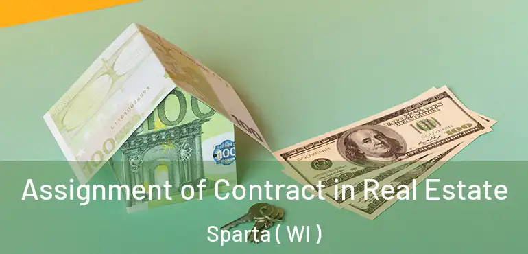  Assignment of Contract in Real Estate Sparta ( WI )