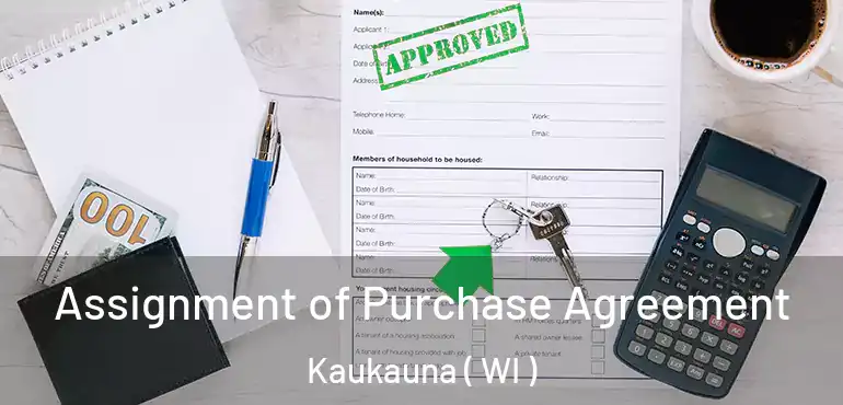  Assignment of Purchase Agreement Kaukauna ( WI )