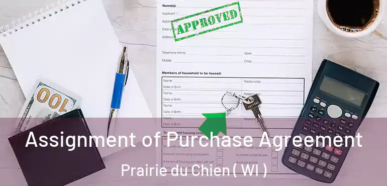  Assignment of Purchase Agreement Prairie du Chien ( WI )