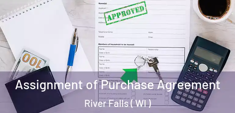  Assignment of Purchase Agreement River Falls ( WI )