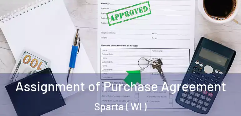  Assignment of Purchase Agreement Sparta ( WI )