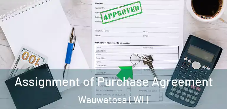 Assignment of Purchase Agreement Wauwatosa ( WI )