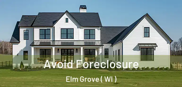  Avoid Foreclosure Elm Grove ( WI )