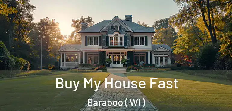  Buy My House Fast Baraboo ( WI )