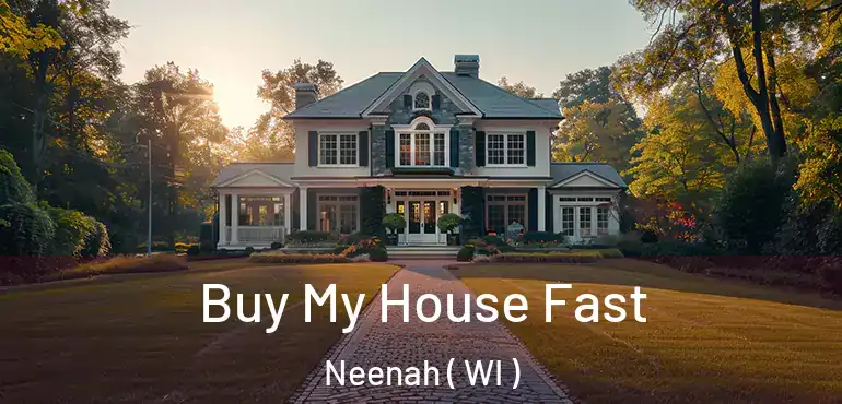  Buy My House Fast Neenah ( WI )