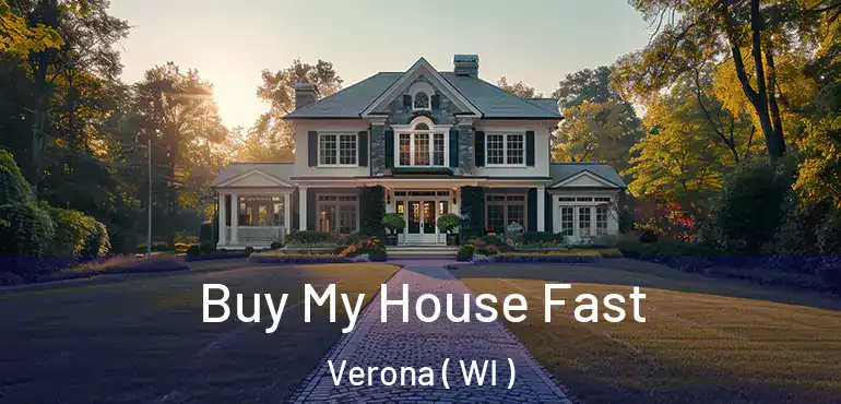  Buy My House Fast Verona ( WI )