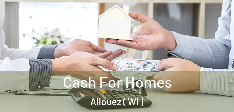  Cash For Homes Allouez ( WI )