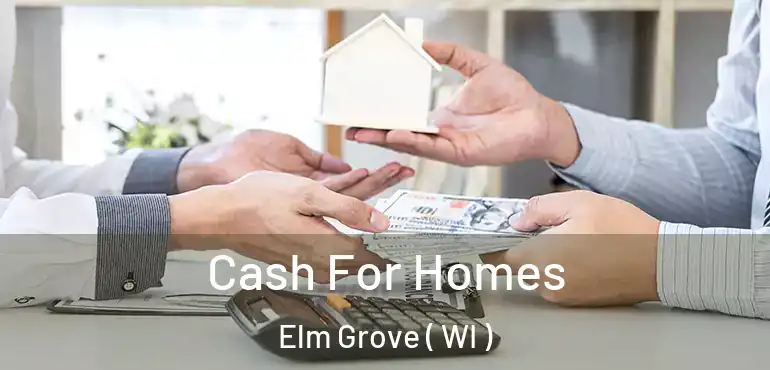  Cash For Homes Elm Grove ( WI )