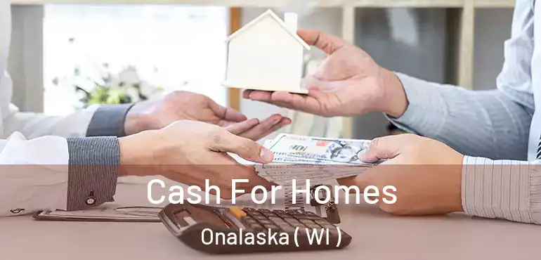  Cash For Homes Onalaska ( WI )