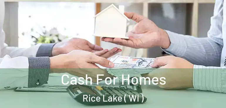  Cash For Homes Rice Lake ( WI )