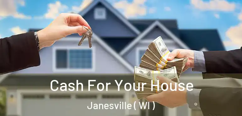  Cash For Your House Janesville ( WI )