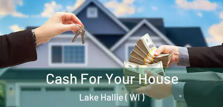  Cash For Your House Lake Hallie ( WI )