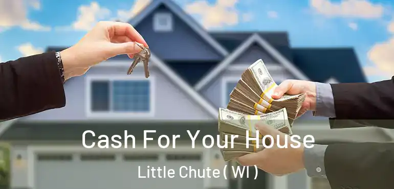  Cash For Your House Little Chute ( WI )
