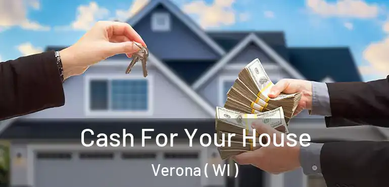  Cash For Your House Verona ( WI )
