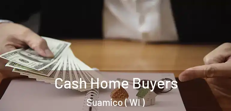  Cash Home Buyers Suamico ( WI )
