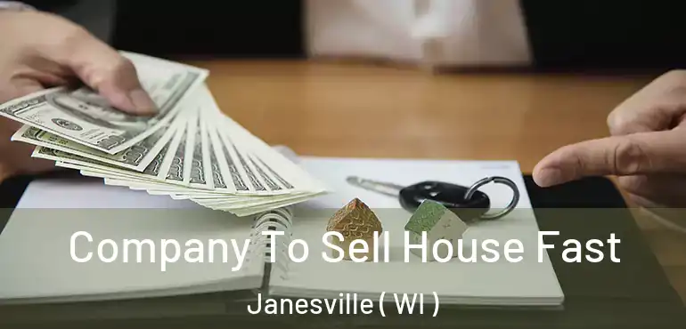  Company To Sell House Fast Janesville ( WI )