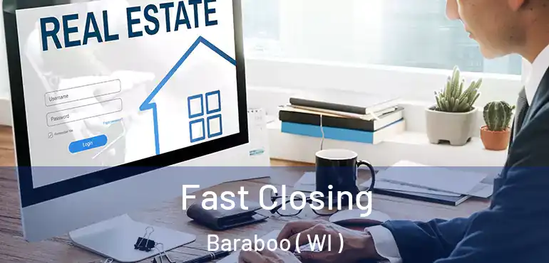  Fast Closing Baraboo ( WI )