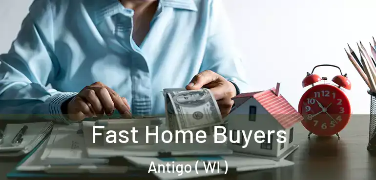  Fast Home Buyers Antigo ( WI )