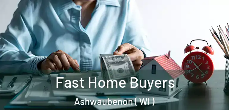  Fast Home Buyers Ashwaubenon ( WI )