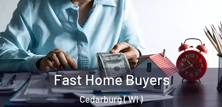  Fast Home Buyers Cedarburg ( WI )