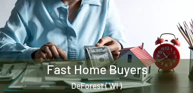  Fast Home Buyers DeForest ( WI )