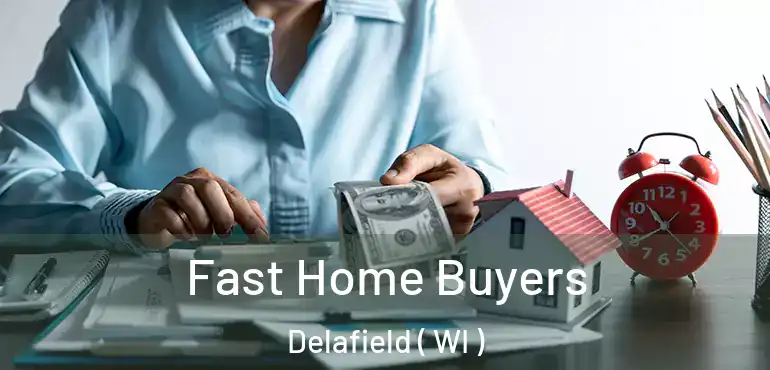  Fast Home Buyers Delafield ( WI )