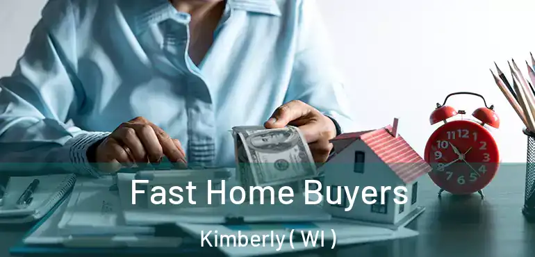  Fast Home Buyers Kimberly ( WI )