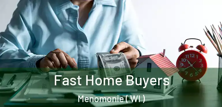  Fast Home Buyers Menomonie ( WI )