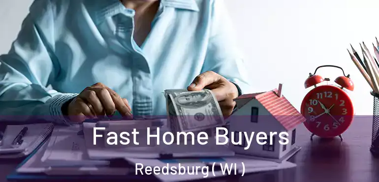  Fast Home Buyers Reedsburg ( WI )