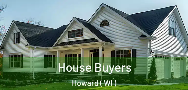  House Buyers Howard ( WI )