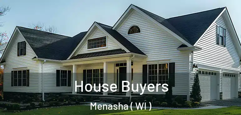  House Buyers Menasha ( WI )