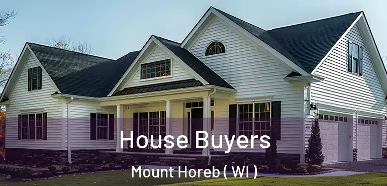  House Buyers Mount Horeb ( WI )