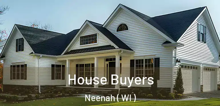  House Buyers Neenah ( WI )